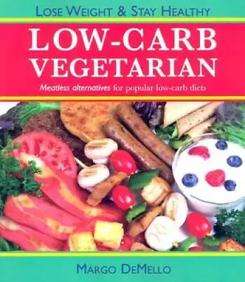 Low Carb Vegetarian - Paperback By DeMello Margo - GOOD • $4.08