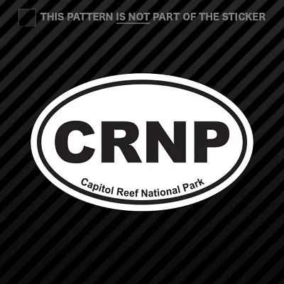 Capitol Reef National Park Oval Sticker Self Adhesive Vinyl Euro CRNP • $3.99