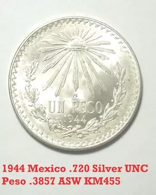 MEXICO Uncirculated 1944 One UN PESO .720 Silver .3857 ASW KM455 Sharp! • $19.95