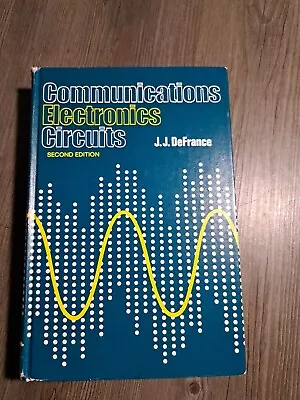 Communications Electronics Circuits 2nd Edition  J.J.Defrance • $24.93