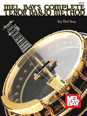 Complete Tenor Banjo Method By Mel Bay (English) Paperback • £13.95