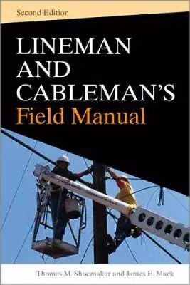 Lineman And Cablemans Field Manual Second Edition (Electronics) - GOOD • $41.23