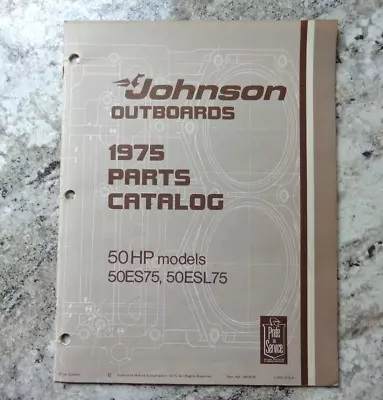 Vintage Johnson Outboard Motor 1975 Parts Catalog 50 HP Models 50ES75 50ESL75 • $9.95