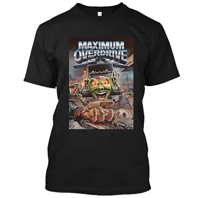 NWT!!!  CUSTOM Maximum Overdrive SHIRT FOR MEN WOMEN BLACK SIZE S-5XL • $19.99