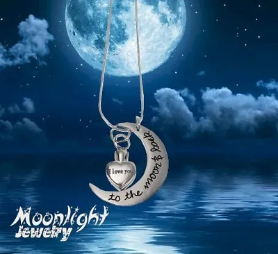 New I Love You To The Moon And Back Urn Cremation Memorial Necklace • $14.95