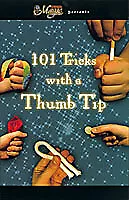 101 Tricks W/thumbtip Book Fake Thumb Easy To Learn Vanish Appear Magic Trick • $5.78