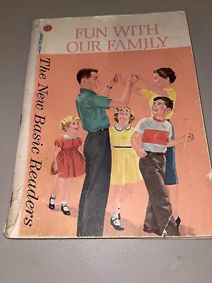 THE NEW BASIC READERS. FUN WITH OUR FAMILY 1962 Scott Foresman • $10