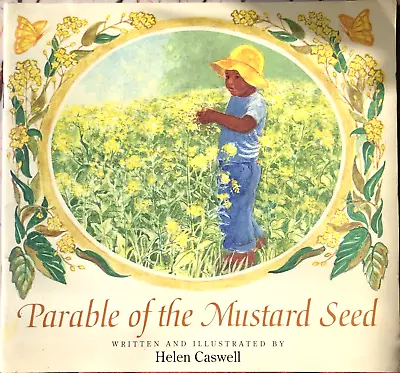 Parable Of The Mustard Seed By Helen Caswell • $5