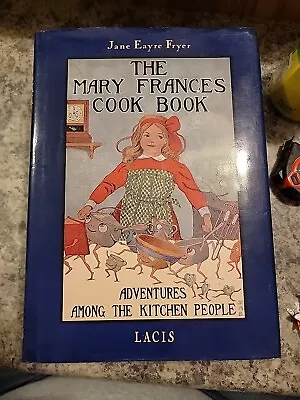 The Mary Frances Cook Book Or Adventures Among The Kitchen People HC  • $14.99