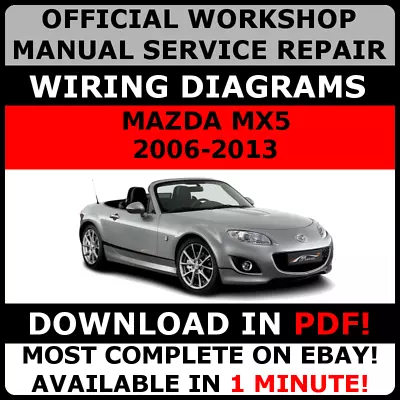 # OFFICIAL WORKSHOP Service Repair MANUAL For MAZDA MX5 2006-2013 +WIRING # • $13.30