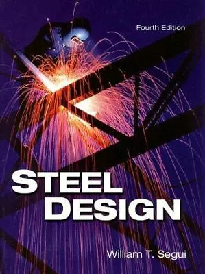 Steel Design  Segui William T.  Good  Book  0 Hardcover • $7.88