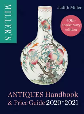 Millers Antiques Handbook  Price Guide 2020-2021 - Hardcover - GOOD • $8.04