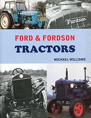 FORD AND FORDSON TRACTORS By Michael Williams Book The Cheap Fast Free Post • £3.59