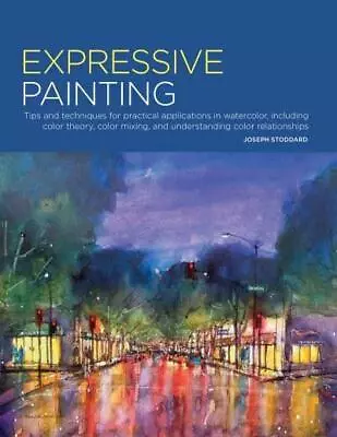 Expressive Painting - Walter Foster  *FREE P&P* • £7.99