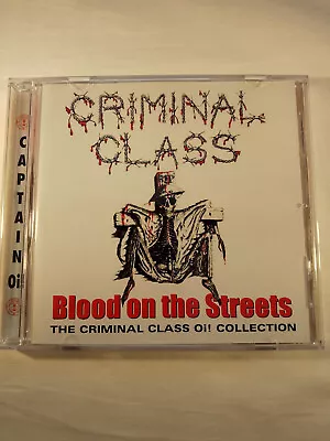 Criminal Class - Blood On The Streets - The Criminal Class Oi! Collection - Punk • £6.99