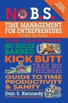 No B.S. Time Management For Entrepreneurs UC Kennedy Dan S. Entrepreneur Press P • £25.93