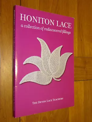 HONITON LACE COLLECTION REDISCOVERED FILLINGS; Devon Teachers; Christine Hawken • £20