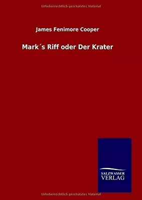 MarkA S Riff Oder Der Krater.by Cooper  New 9783846078358 Fast Free Shipping<| • $209.14