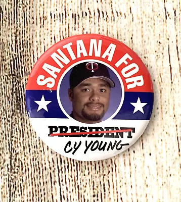 Johan Santana Minnesota Twins Button Pin MLB SGA Santana For Cy Young • $9.99