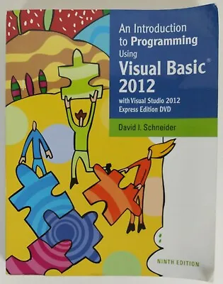 An Introduction To Programming Using Visual Basic 2012 By Schneider 9e • $8.50
