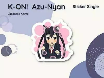 Japanese Anime K-ON! Azu-Nyan Sticker | Azusa Nakano Waterproof Laptop Sticker • $3.50