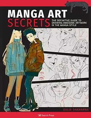 Manga Art Secrets: The Definitive Guide To Drawing Awesome Artwo • £3.12