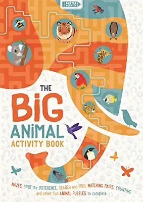 £3.03 • Buy The Big Animal Activity Book: Mazes, Spot The Difference, Search And Find, Match