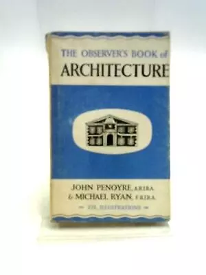 The Observer's Book Of Architecture (John Penoyre Michael Ryan 1965) (ID:35047) • £8.44