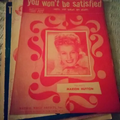 You Won't Be Satisfied Until You Break My Heart 1945 Sheet Music Marion Hutton  • $9.95