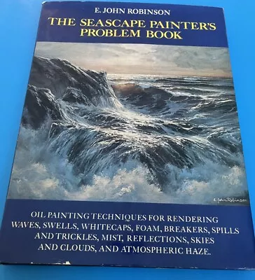 The Seascape Painters Problem Book By E. John Robinson Art Hardcover • $7.99