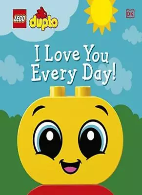 LEGO DUPLO I Love You Every Day!. Kosara New 9780241401194 Fast Free Shipping** • $16.77