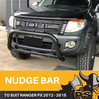 Black Bullbar Nudge Bar Grille Bumper Guard For Ford Ranger 11-15 PX1 • $299