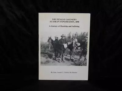 Lieutenant Castner's Alaskan Exploration 1898 4th Infantry Army Journey Alaska • $14.99