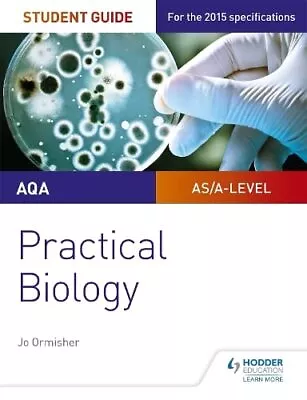 AQA A-level Biology Student Guide: Practical Biology By Ormisher Jo Book The • £5.99