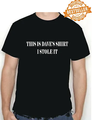 THIS IS DAVES SHIRT / T-Shirt / Stolen / Funny / Life Of Brian / Xmas / S-XXL • £11.99