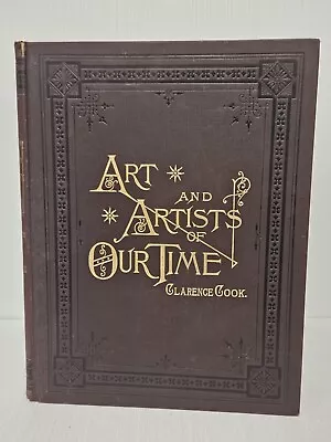 Art And Artists Of Our Time By: Clarence Cook (1888 Vol. II) FIRST EDITION • $50