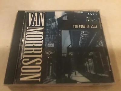 VAN MORRISON : Too Long In Exile • $6.95