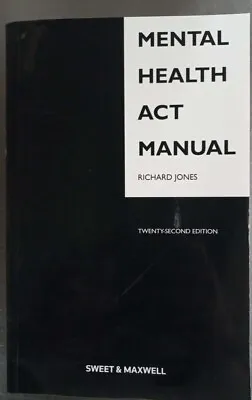 Sweet And Maxwell Mental Health Act Manual 22nd Edition By Richard Jones • £50