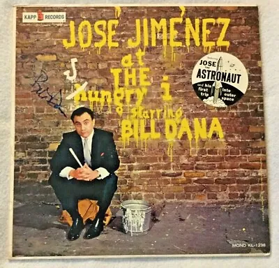 Autographed/Signed Bill Dana  Jose Jimenez At The Hungry I  Vinyl  • $124.99