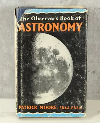 The Observer's Book Of Astronomy  - Patrick Moore - 1962 • £7.99