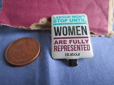 Badge= Labour Party Campaign In Support For Womens Representation • £2.99