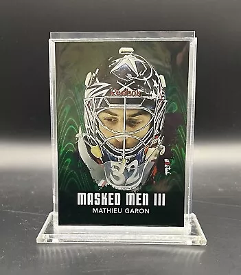 2010 In The Game Between The Pipes MASKED MEN III EMERALD #MM-34 MATHIEU GARON • $8