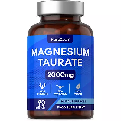 Magnesium Taurate Supplement | 2000mg | 90 Vegan Capsules | By Horbaach • £12.69