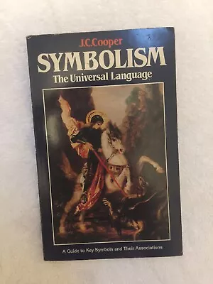 Symbolism The Universal Language By J. C. Cooper (1982 Paperback Illustrated) • $19.50