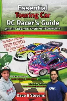 Dave B Stevens Essential Touring Car RC Racer's Guide (Paperback) • $52.05