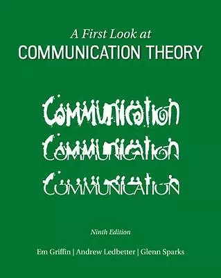 A First Look At Communication Theory [Conversations With Communication Theorists • $22.55