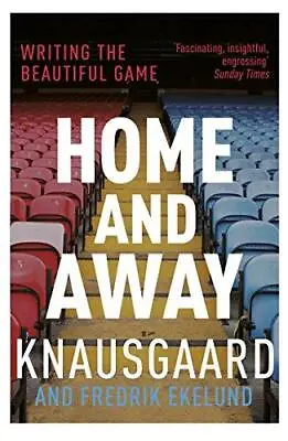 Home And Away: Writing The Beautiful Game • £4.44