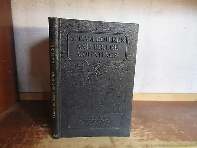 Old STEAM BOILERS / MOUNTINGS Book ENGINEERING MECHANICS POWER LOCOMOTIVE TOOL + • $5.50