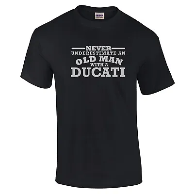 £14.97 • Buy Ducati T Shirt Never Underestimate An Old Man Silver Logo Size S To 5XL