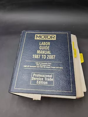 1987 To 2007 Motor Labor Guide Manual Book 2006 2005 2004 2003 2002 2001 2000 • $139